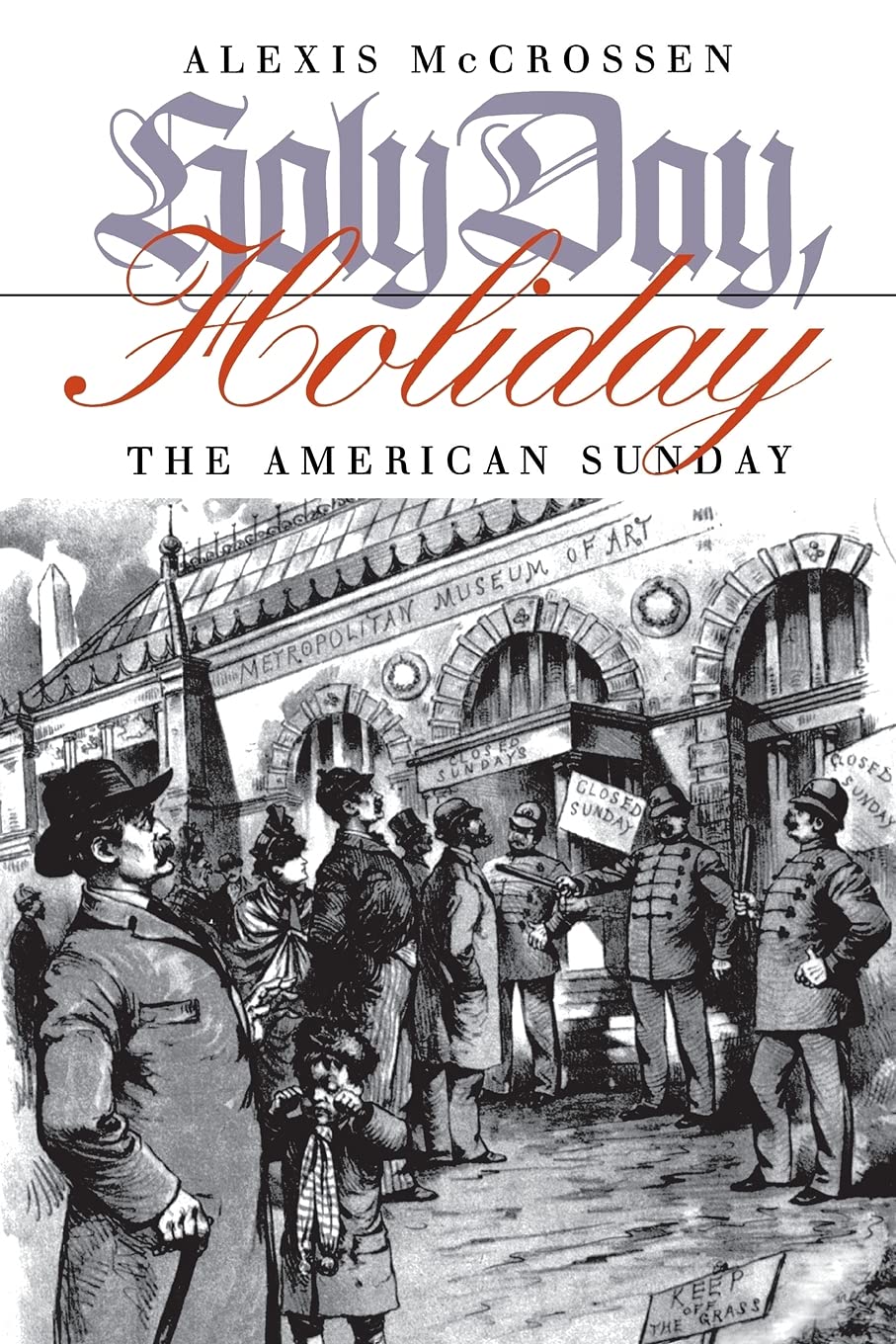 Holy Day, Holiday: The American Sunday