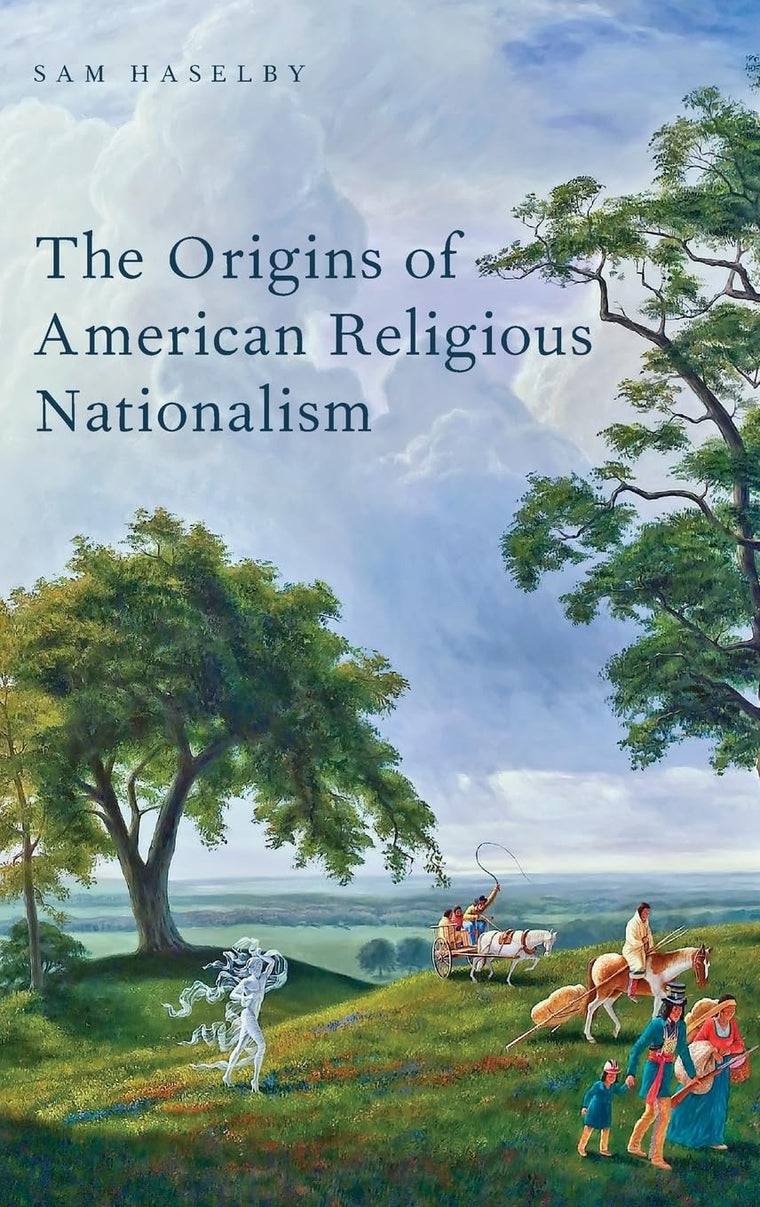 The Origins of American Religious Nationalism (Religion in America)