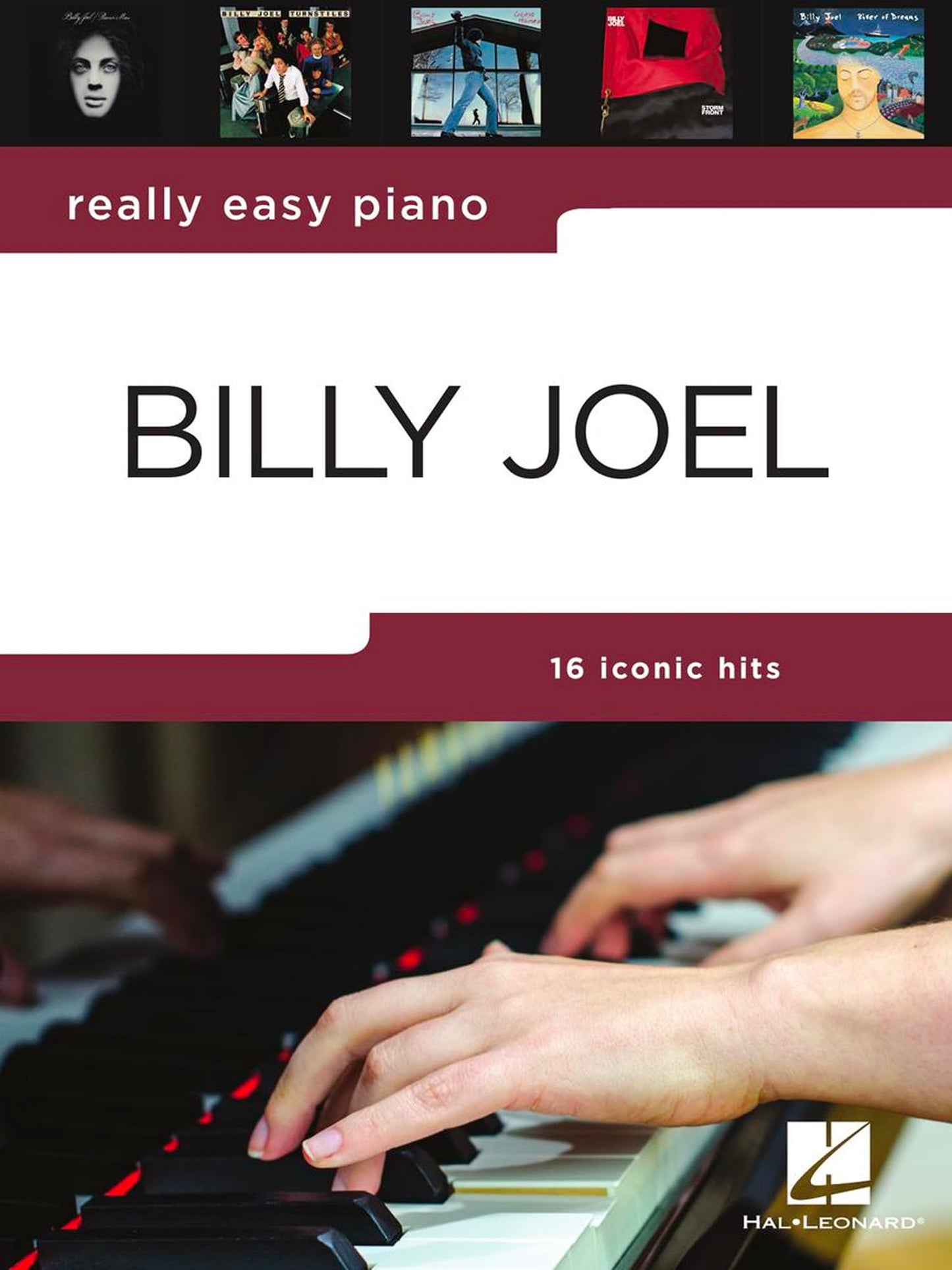 Really Easy Piano: Billy Joel  16 Hits in Easy-to-Play Arrangements for Piano  Easy Piano Sheet Music Songbook with Lyrics, Background Notes and Performance Tips for Beginners Level