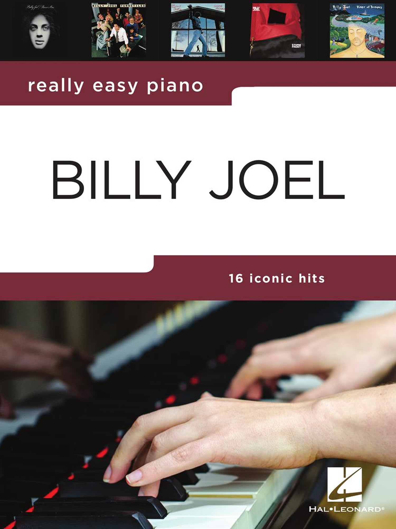Really Easy Piano: Billy Joel  16 Hits in Easy-to-Play Arrangements for Piano  Easy Piano Sheet Music Songbook with Lyrics, Background Notes and Performance Tips for Beginners Level