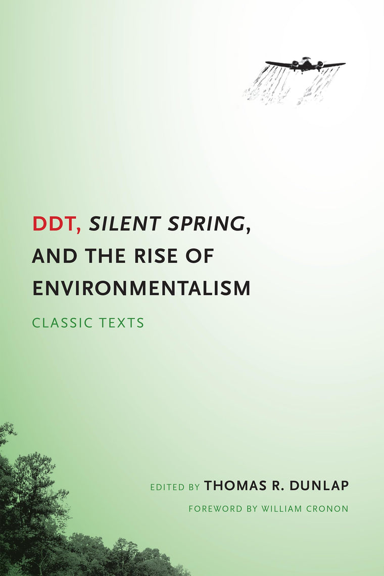 DDT, Silent Spring, and the Rise of Environmentalism: Classic Texts (Weyerhaeuser Environmental Classics)