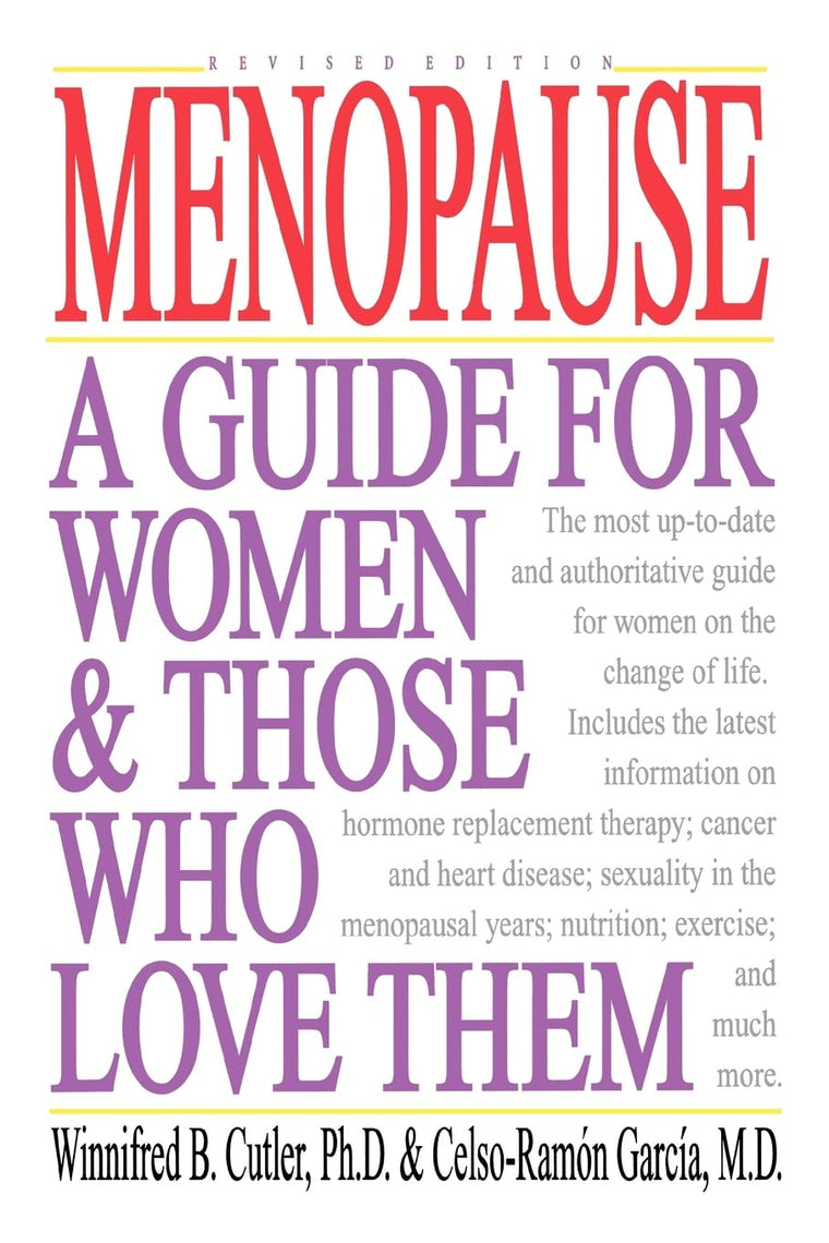 Menopause: A Guide for Women and Those Who Love Them
