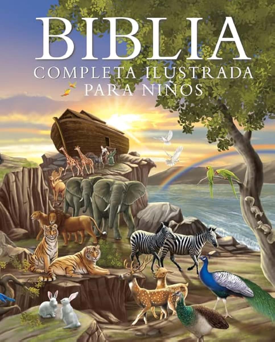 Biblia completa ilustrada para ni?os (The Illustrated Children's Bible) (Spanish Edition)
