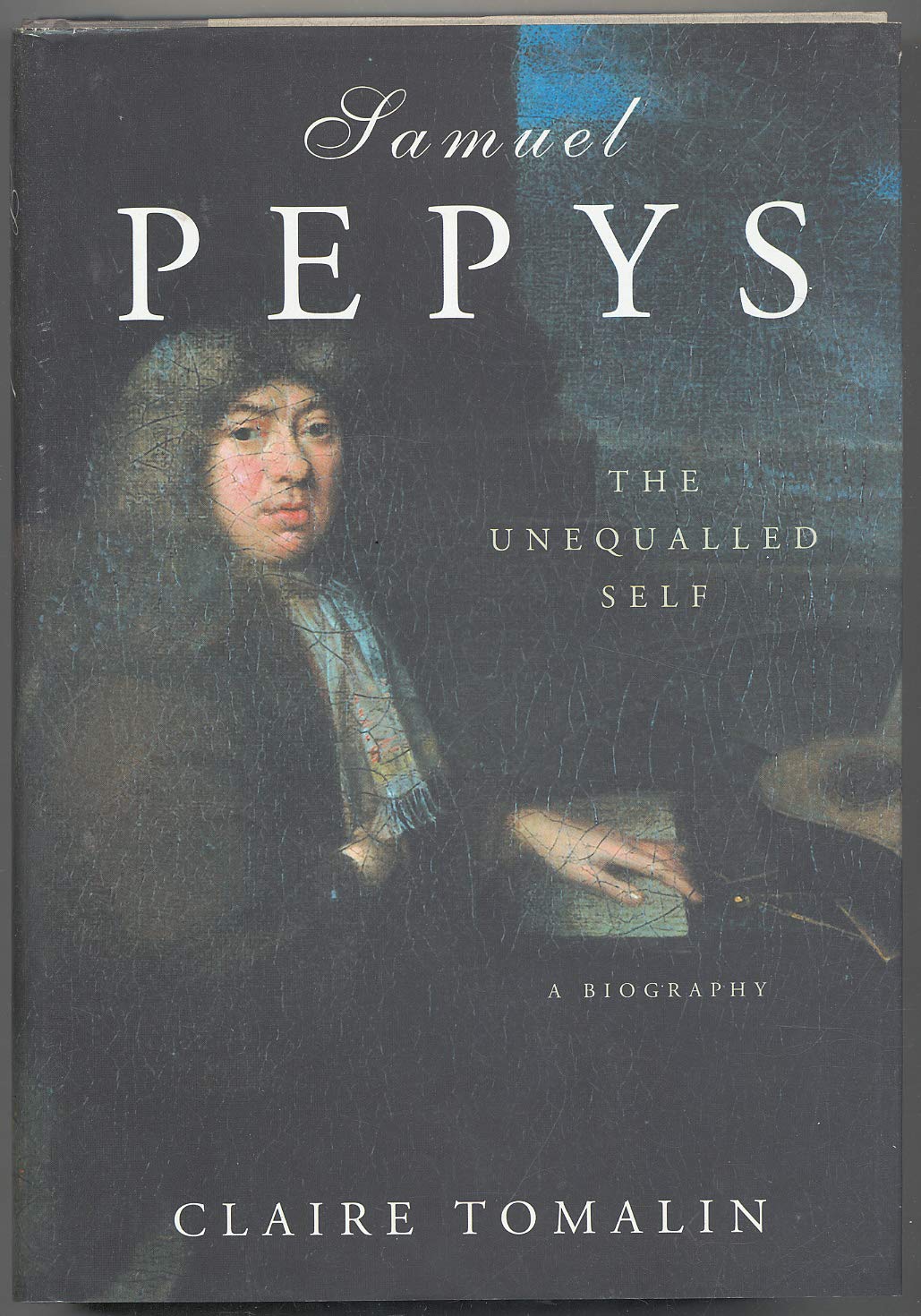 Samuel Pepys: The Unequalled Self by Tomalin, Claire