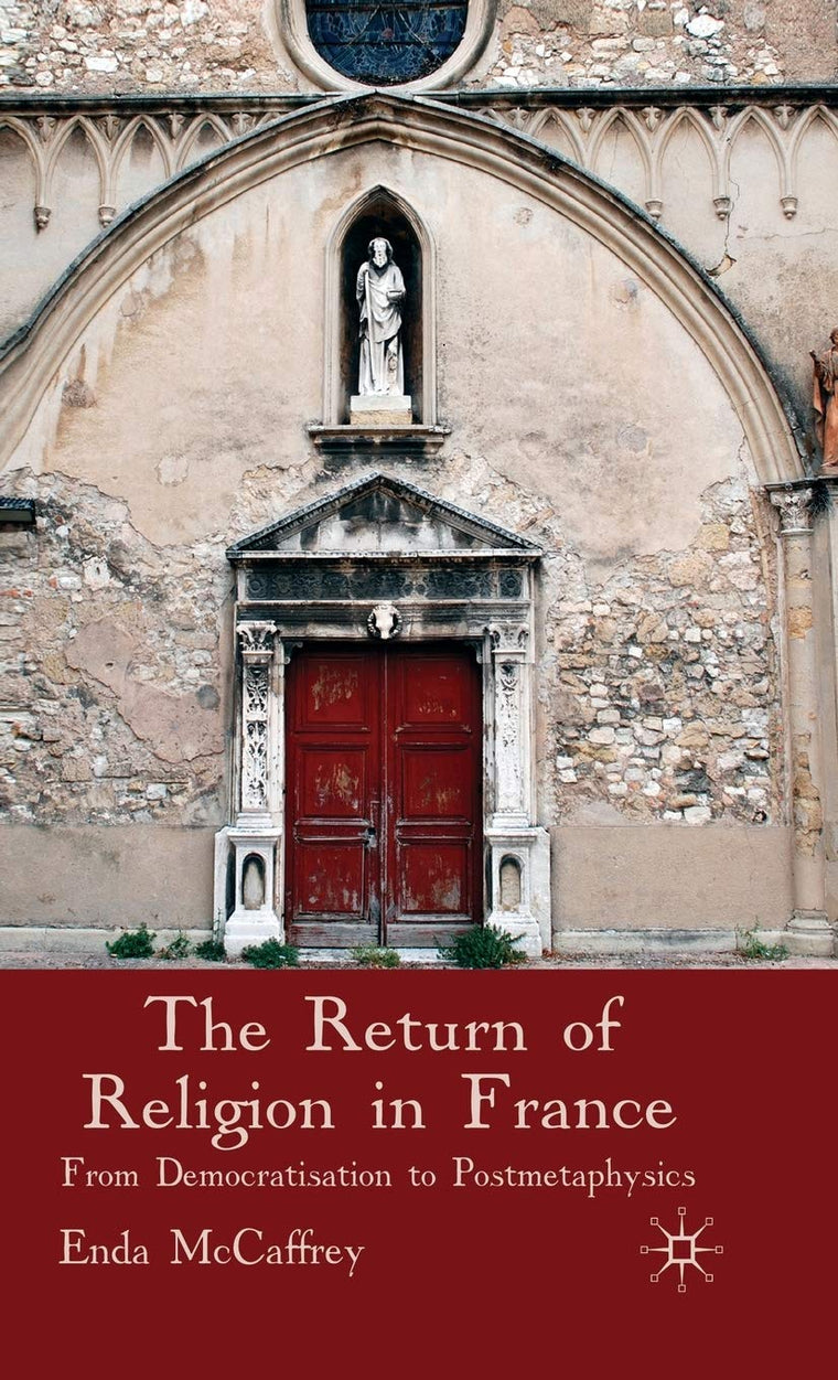The Return of Religion in France: From Democratisation to Postmetaphysics