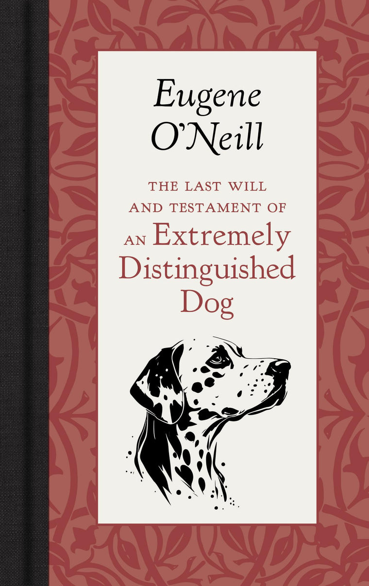The Last Will and Testament of an Extremely Distinguished Dog (American Roots)