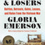 Winners & Losers: Battles, Retreats, Gains, Losses, and Ruins from the Vietnam War