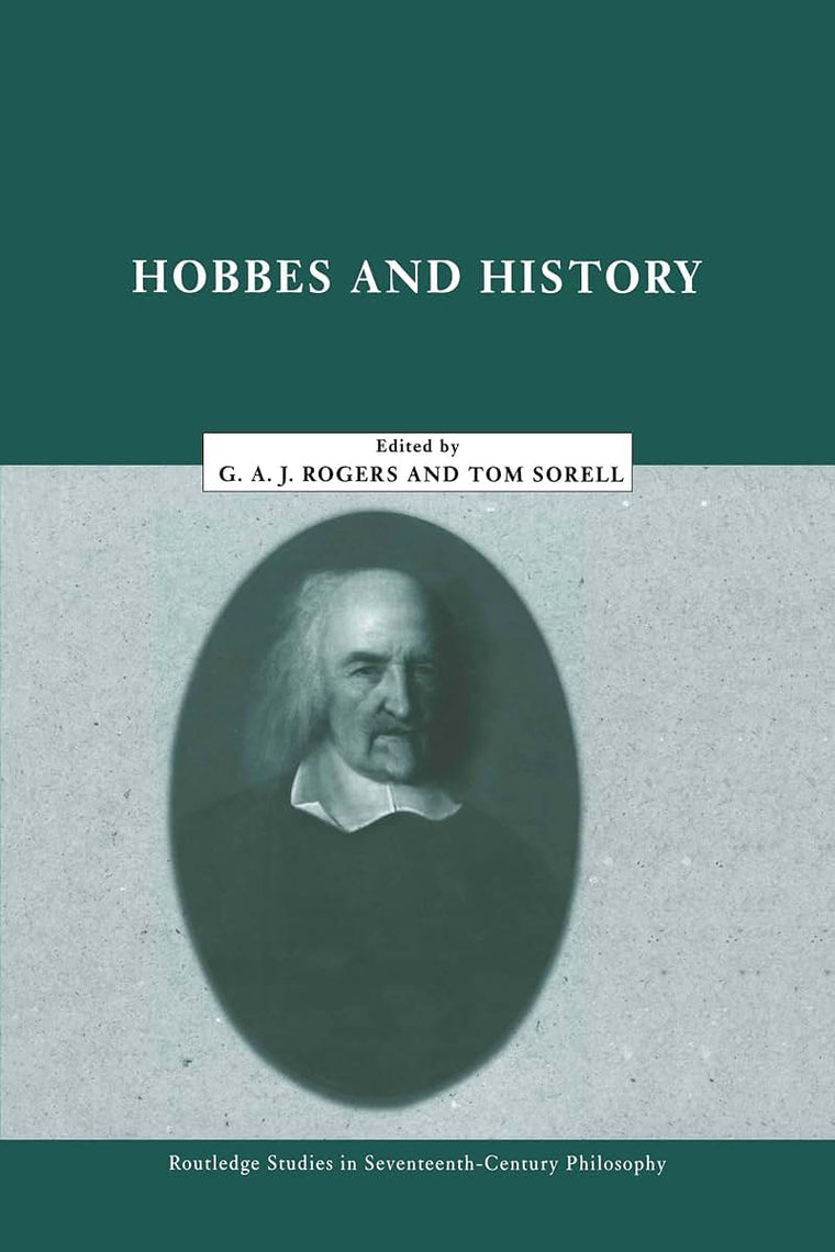 Hobbes and History (Routledge Studies in Seventeenth-Century Philosophy)