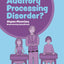 Can I tell you about Auditory Processing Disorder?