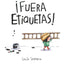 Fuera etiquetas!: Un cuento sobre el poder de las palabras / Throw Out All Labels (Spanish Edition)