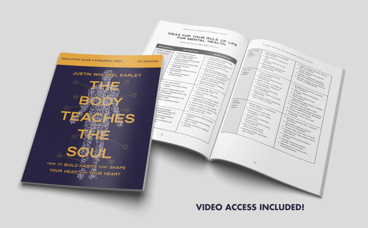 The Body Teaches the Soul Bible Study Guide plus Streaming Video: How to Build Habits That Shape Your Head and Your Heart