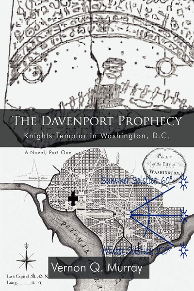 The Davenport Prophecy: Knights Templar in Washington, D.C.