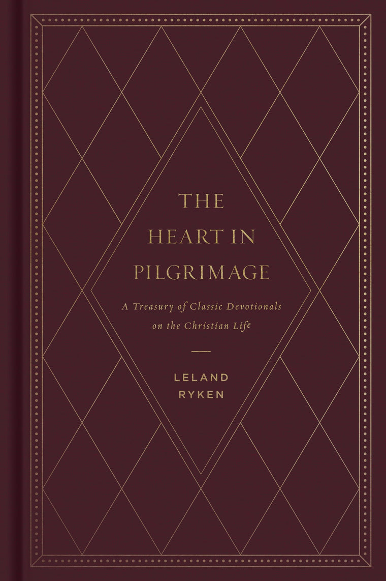 The Heart in Pilgrimage: A Treasury of Classic Devotionals on the Christian Life