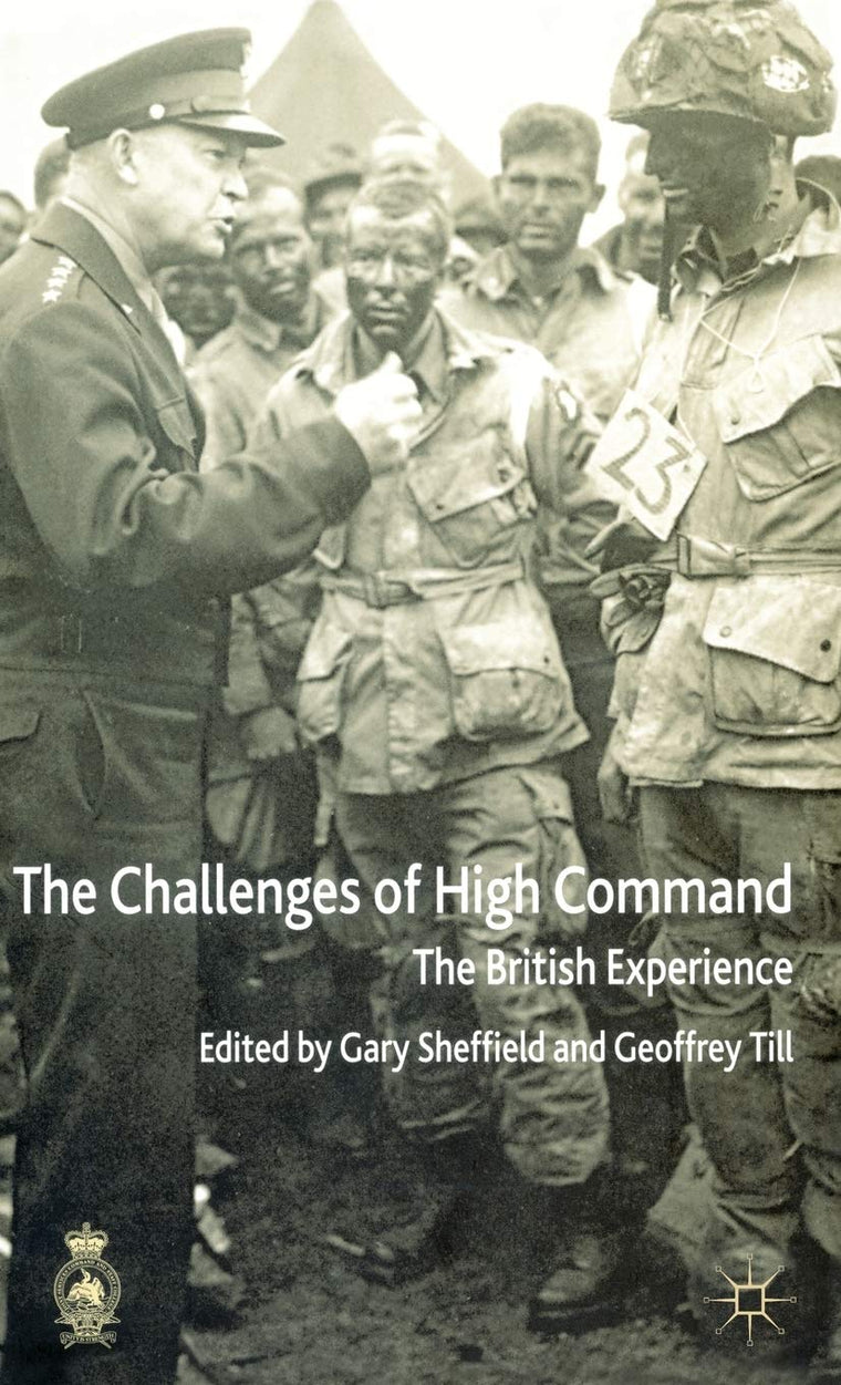 The Challenges of High Command: The British Experience