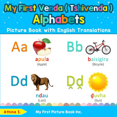 My First Venda ( Tshivenda ) Alphabets Picture Book with English Translations: Bilingual Early Learning & Easy Teaching Venda ( Tshivenda ) Books for ... Basic Venda ( Tshivenda ) words for Children)