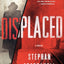 Displaced: A Novel