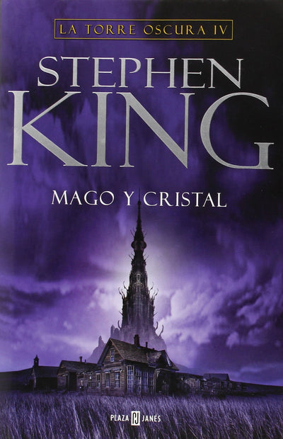 Mago y cristal (La Torre Oscura IV) (La torre oscura/ The Dark Tower) (Spanish Edition)