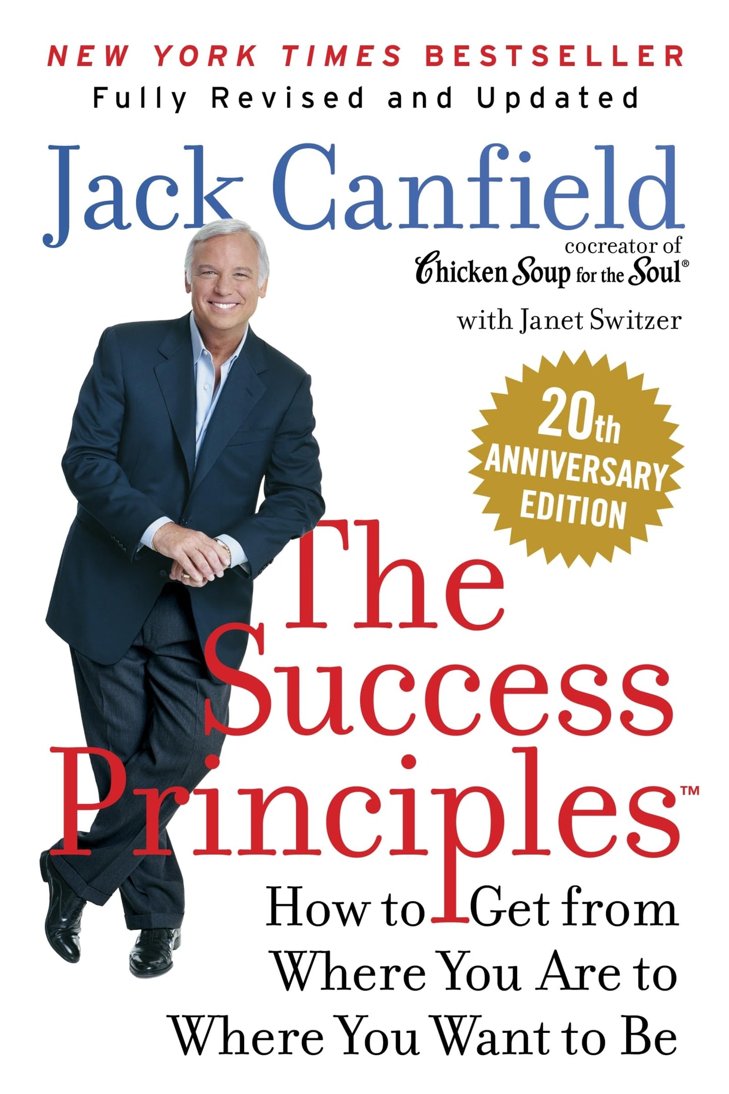 The Success Principles(TM) 20th Anniversary Edition: How to