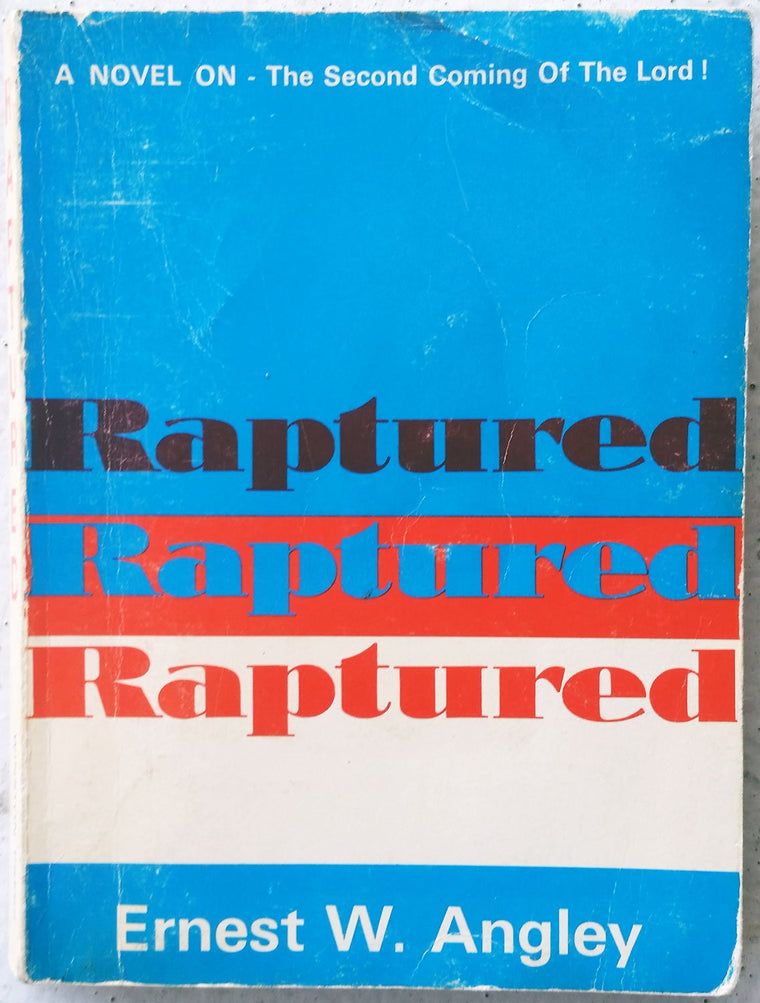 Raptured: A Novel on the Second Coming of the Lord