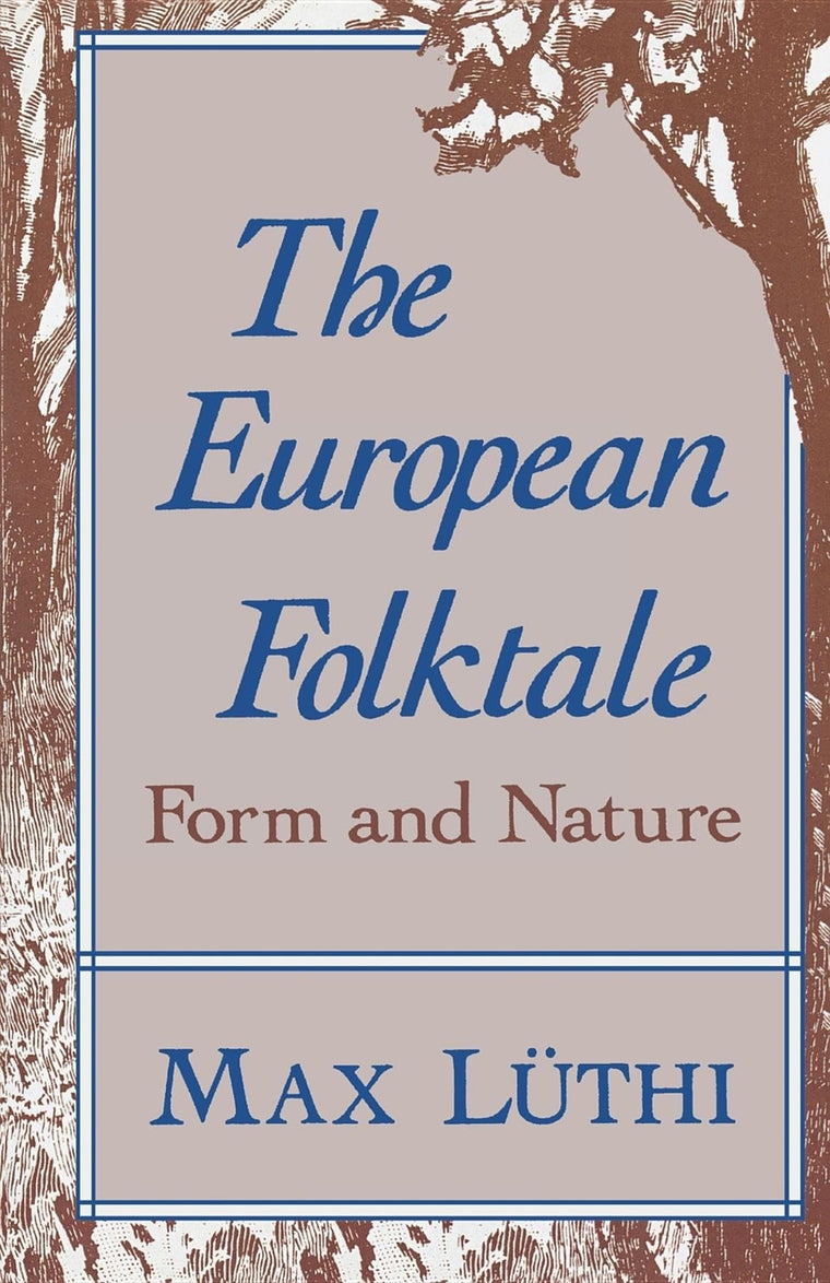The European Folktale: Form and Nature (Folklore Studies in Translation)