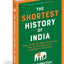 The Shortest History of India: From the Worlds Oldest Civilization to Its Largest Democracy-A Retelling for Our Times