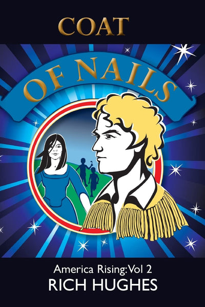 Coat of Nails: America Rising: Vol 2