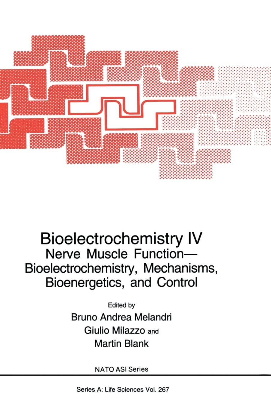 Bioelectrochemistry IV: Nerve Muscle Function-Bioelectrochemistry, Mechanisms, Bioenergetics and Control (Nato Science Series: A:)