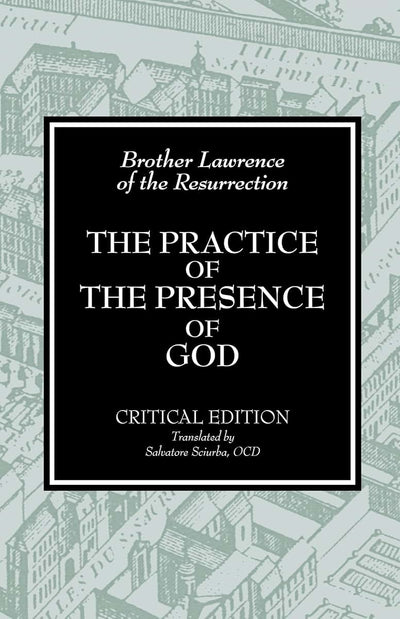 The Practice of the Presence of God by Brother Lawrence