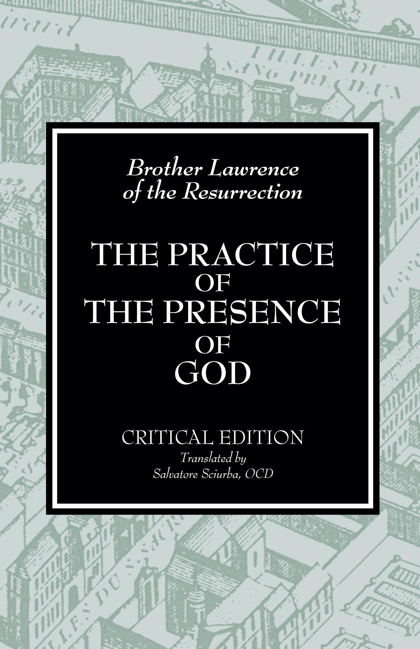 The Practice of the Presence of God by Brother Lawrence