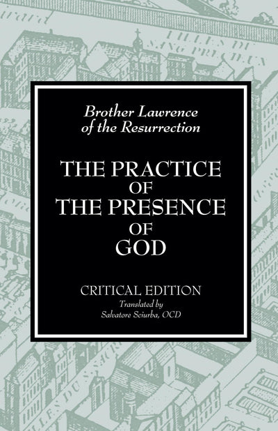 The Practice of the Presence of God by Brother Lawrence