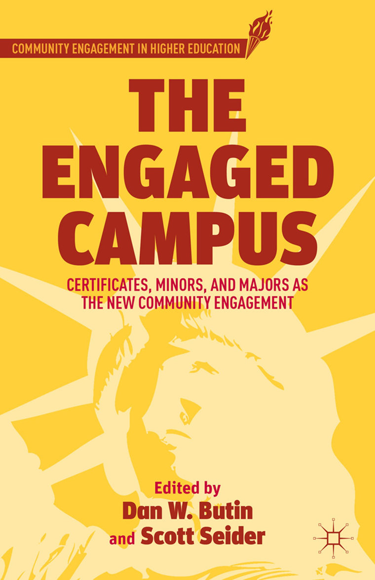 The Engaged Campus: Certificates, Minors, and Majors as the New Community Engagement (Community Engagement in Higher Education)