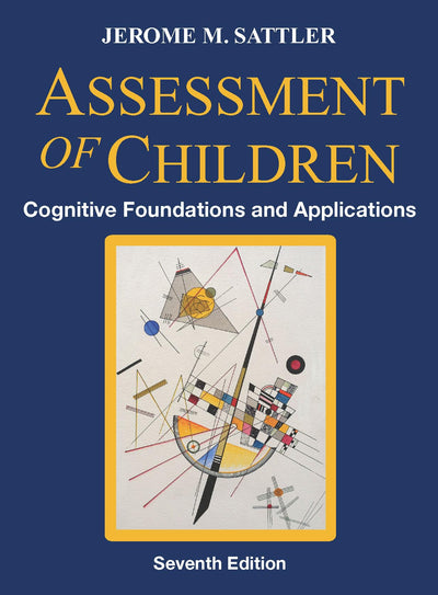 ASSESSMENT OF CHILDREN: COGNITIVE FOUNDATIONS AND APPLICATIONS  RESOURCE GUIDE, 7TH EDITION