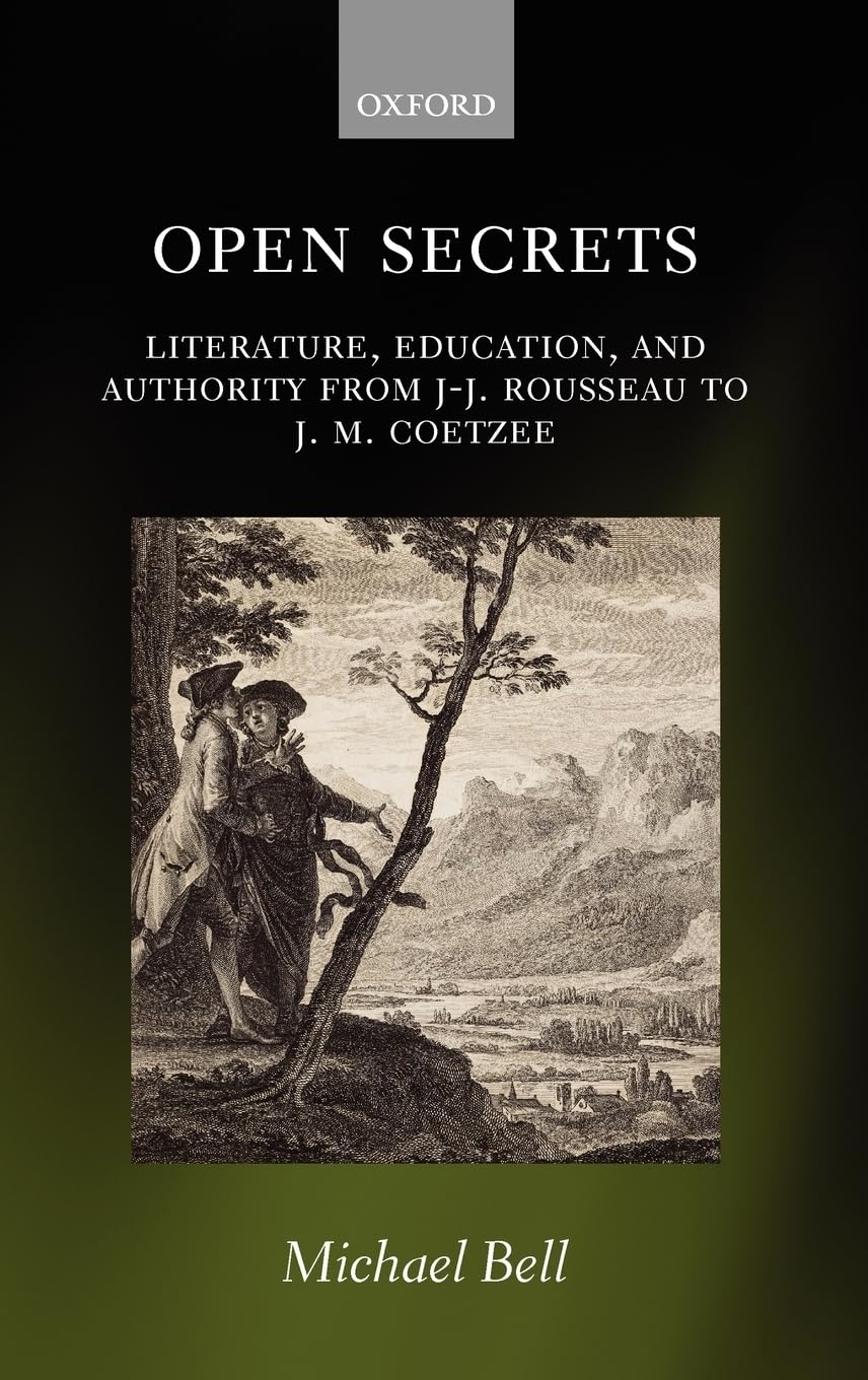 Open Secrets: Literature, Education, and Authority from J-J.