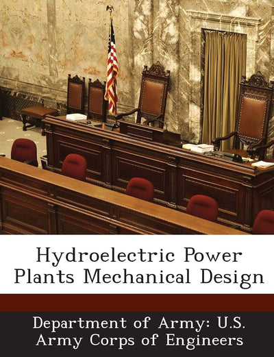 Hydroelectric Power Plants Mechanical Design