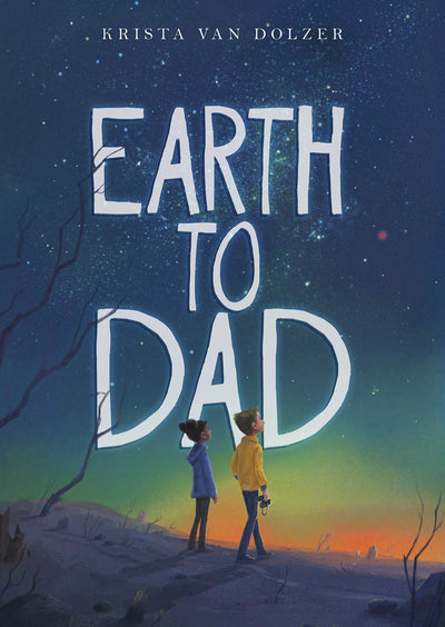Earth to Dad (Capstone Editions)