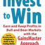 Invest to Win: Earn & Keep Profits in Bull & Bear Markets with the GainsMaster Approach