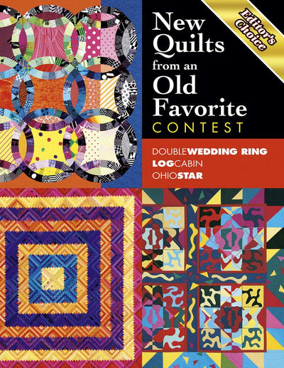 Editors Choice New Quilts From An Old Favorite Contest