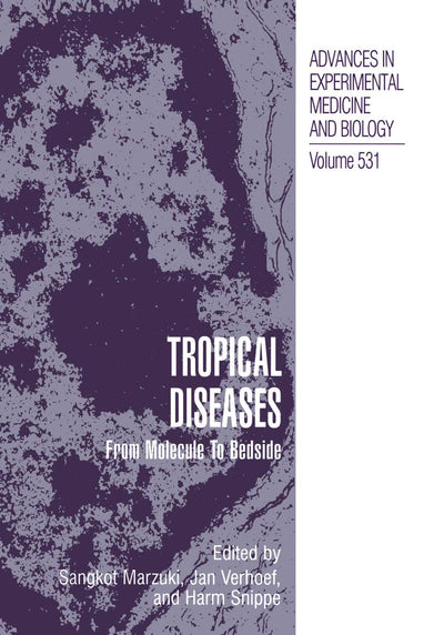 Tropical Diseases: From Molecule to Bedside (Advances in Experimental Medicine and Biology, 531)