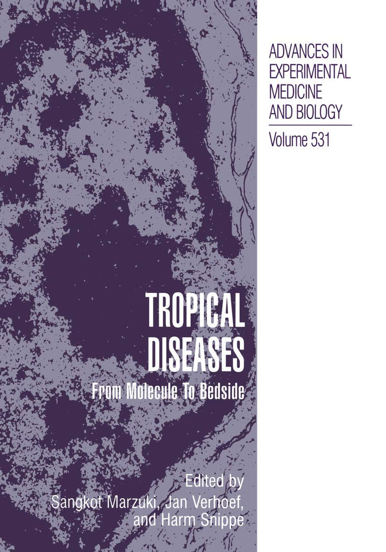 Tropical Diseases: From Molecule to Bedside (Advances in Experimental Medicine and Biology, 531)