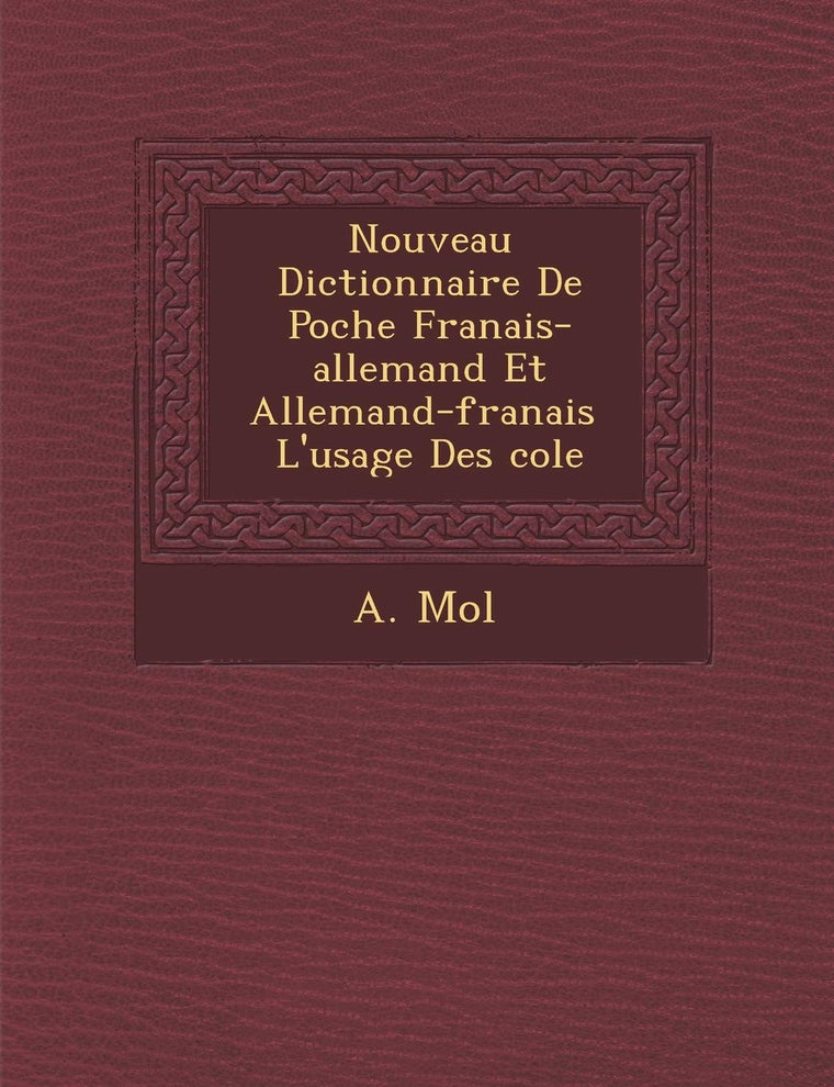 Nouveau Dictionnaire De Poche Fran?ais-allemand Et Allemand-fran?ais ? L'usage Des ?cole