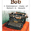 Two-Gun Bob: A Centennial Study of Robert E. Howard