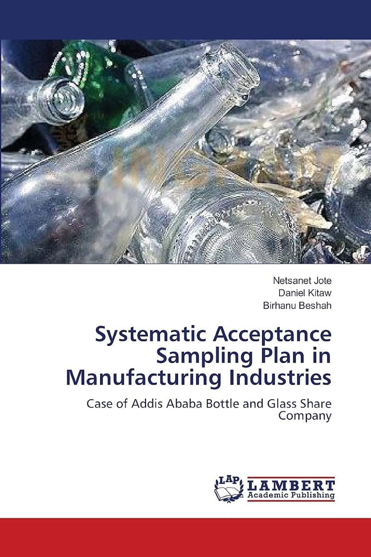Systematic Acceptance Sampling Plan in Manufacturing Industries: Case of Addis Ababa Bottle and Glass Share Company