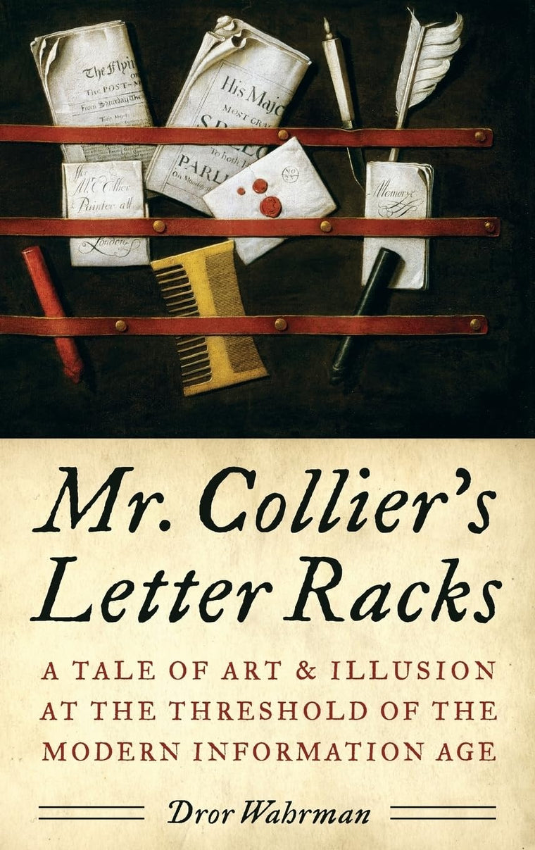 Mr. Collier's Letter Racks: A Tale of Art and Illusion at the Threshold of the Modern Information Age