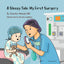 A Sleepy Tale: My First Surgery