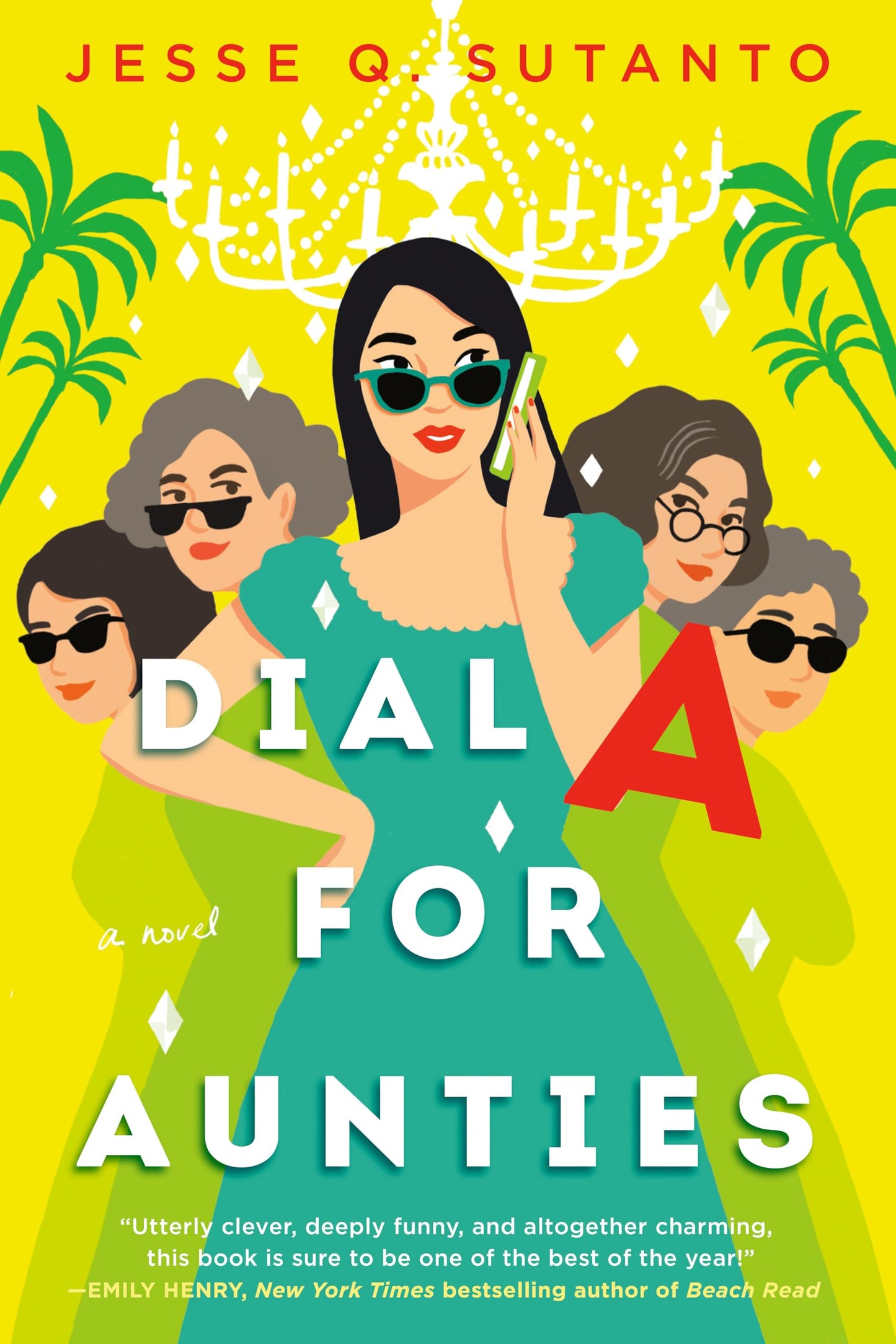 Dial A for Aunties by Sutanto, Jesse Q.