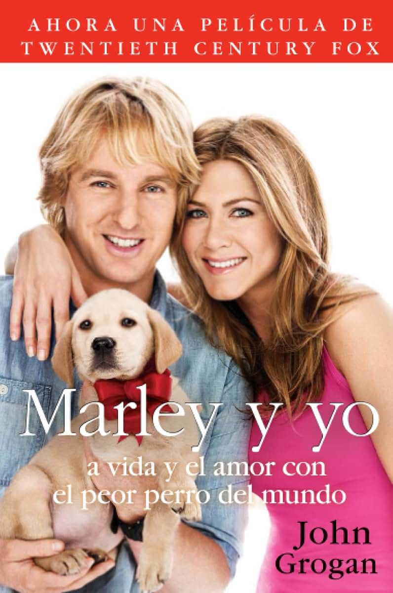 Marley y yo: La vida y el amor con el peor perro del mundo (Spanish Edition)