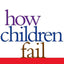 How Children Fail (Classics in Child Development)