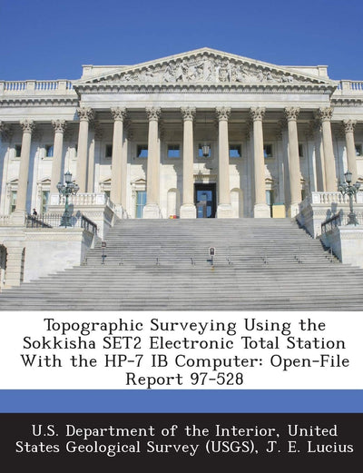 Topographic Surveying Using the Sokkisha SET2 Electronic Total Station With the HP-7 IB Computer: Open-File Report 97-528
