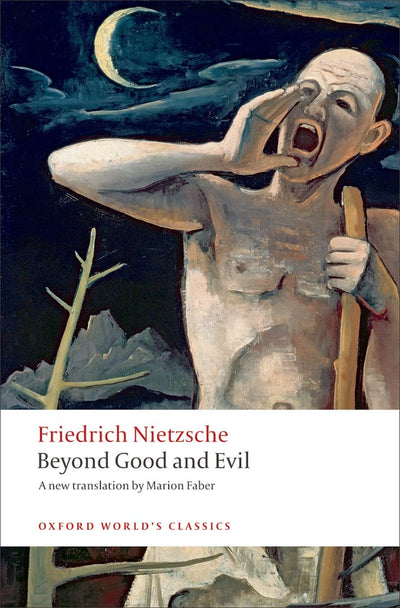 Beyond Good and Evil: Prelude to a Philosophy of the Future (Oxford World's Classics)