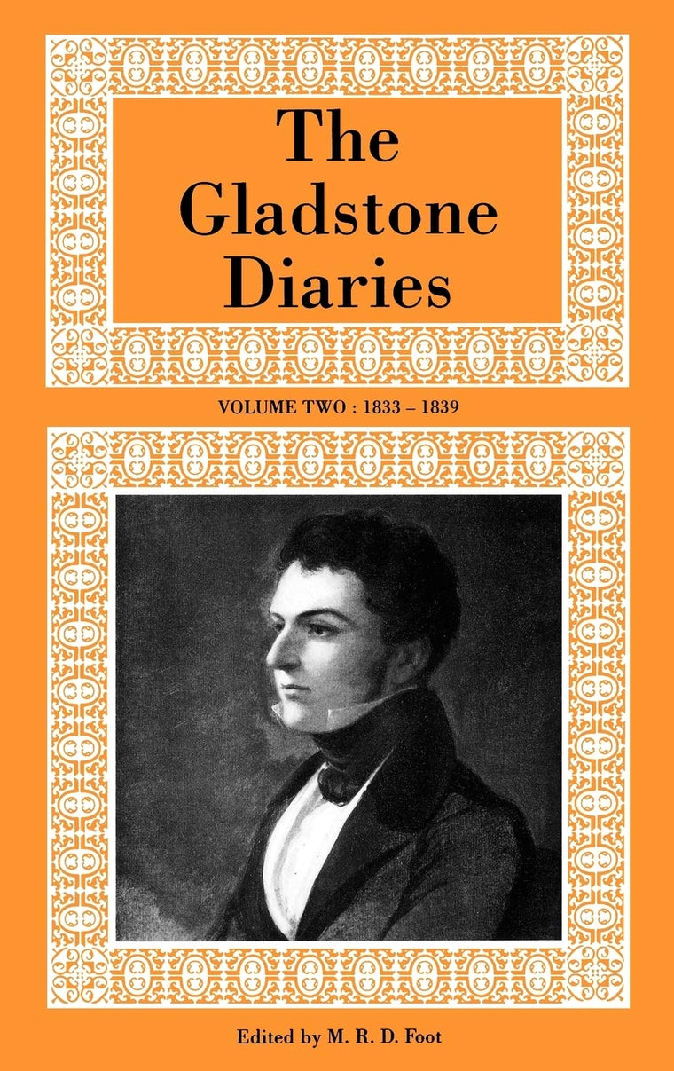 The Gladstone Diaries Volume Two: 1833-1839